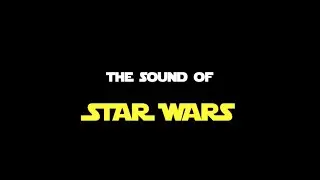 The Sound of Star Wars - Version 2.0 (includes The Force Awakens)