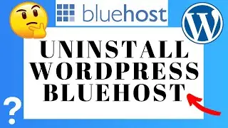 How To Uninstall WordPress From Bluehost (Quick & EASY)