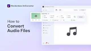 How to Convert Audio Files on Windows | Wondershare UniConverter