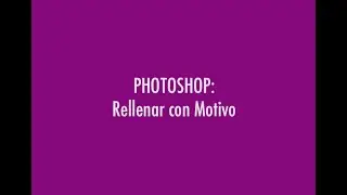 PHOTOSHOP: RELLENAR CON MOTIVO