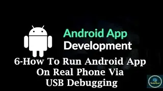 6-How To Run Android App On Real Phone Via USB Debugging || Android App Development