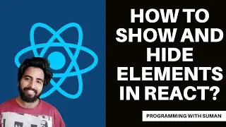 How to show and hide elements in ReactJs explained in Hindi? Beginners ReactJs Tutorial in Hindi