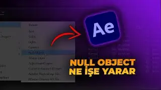 After Effects'te Null Object nedir ve ne işe yarar? (Katmanları Bağlama) | After Effects Dersleri