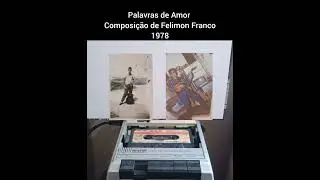 palavras de Amor - Composição de Felimon Franco - 1978