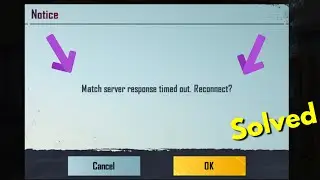 Fix match server response timed out reconnect bgmi | match server timed out please restart the game