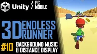 HOW TO MAKE A 3D ENDLESS RUNNER GAME IN UNITY FOR PC & MOBILE - TUTORIAL #10 - BGM, DISTANCE DISPLAY