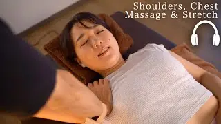 ASMR 26min shoulders, chest massage & stretch to Nao【PART】