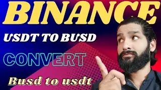 How to convert Usdt to Busd || Convert Busd to Usdt || Binance may kesi b coin ko kesy convert kary