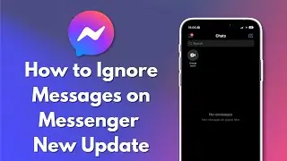 How to Ignore Messages on Messenger New Update 2024