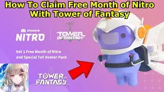 Tower of Fantasy Free Discord Nitro and How to Get it