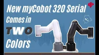 myCobot 320 | New Version of Commercial 6-axis Collaborative Robotic Arm