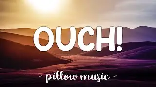 Ouch! - Sophia Angeles (Lyrics) 🎵