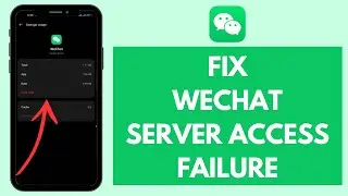 How to FIX WeChat Server Access Failure Error (2024) | Fix WeChat Server Issues