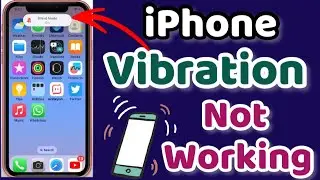 Vibration not working on iPhone | iPhone not vibrating after iOS update | How to Fix