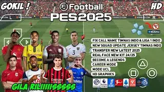 eFootball PES 2025 PPSSPP Mod Bri Liga 1 Indonesia & Liga Eropa Fix Call Name Timnas🇲🇨 New Transfers