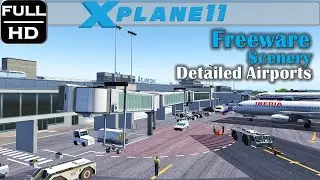 X-PLANE 11 MUST HAVE FREEWARE INTERNATIONAL AIRPORTS 2020 | PART 2