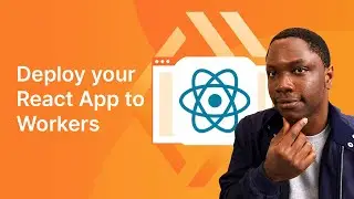 Deploy your React App to Cloudflare Workers 