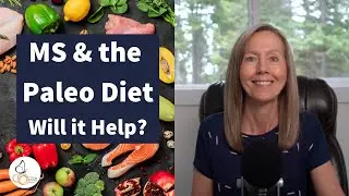 Multiple sclerosis (MS) and paleo diet: will it help?  |  Pam Bartha