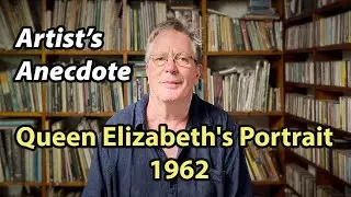 Anecdote - Artist Painting Queen Elizabeth's Portrait in 1962.