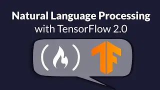 Natural Language Processing with TensorFlow 2 - Beginners Course