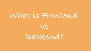 The differences between Frontend vs Backend