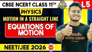 Equation of Motion Class 11 Physics One Shot | Motion in a Straight Line | Abhishek Sir