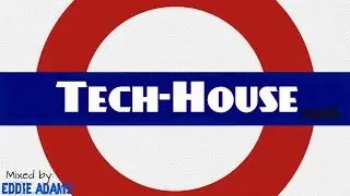 Eddie Adams @ Promo Tech House Set February 2016