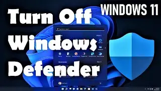 How to Disable Windows Defender in Windows 11