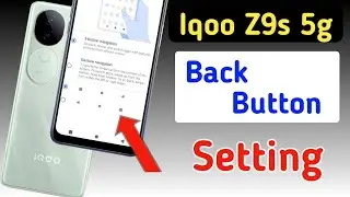 Iqoo z9s 5g back button setting | Iqoo z9s 5g me back button kaise lagaye setting