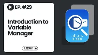 Introduction to Variable Manager | Ep. 29 | Cisco Packet Tracer