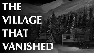 The Village That Vanished