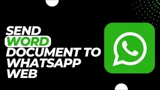 How To Send Word Document To Whatsapp Web !! Send a Word File on Whatsapp Web 2023