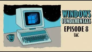 Changing User Account Control settings in Windows // Windows Fundamentals // EP 8