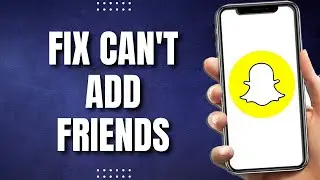 How To Fix Snapchat Can't Add Friends Something Went Wrong (2023)
