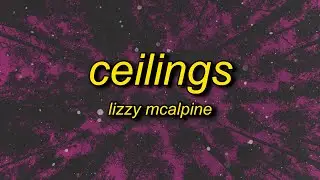 Lizzy McAlpine - ceilings (sped up/tiktok version) Lyrics | but its over and youre driving me home