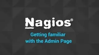 Nagios XI - Getting Familiar with the Admin Page in Nagios XI