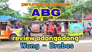 review odongodong dari Brebes rombongan bocil ABG 
