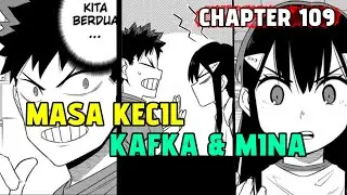 MASA KECIL KAFKA & MINA - KAIJU NO 8 - CHAPTER 109