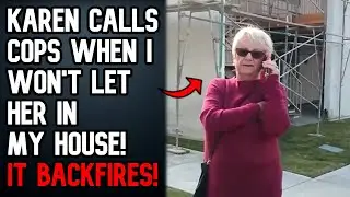 r/EntitledPeople Karen Calls 911 When I Wont Let Her In My HOUSE! It BACKFIRES! | Reddit Stories