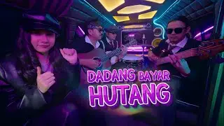 DADANG BAYAR HUTANG - 3 PEMUDA BERBAHAYA FEAT SALLSA BINTAN (ORIGINAL SONG)