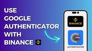 How to Use Google Authenticator with Binance