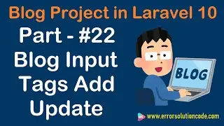 #22 Blog Input Tags Add Update in Laravel 10 | Blog Project in Laravel 10