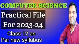 Computer science practical file for class 12 academic year 2023-24 | CS practical file class 12