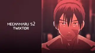 kokichi muta (mechamaru) s2 twixtor