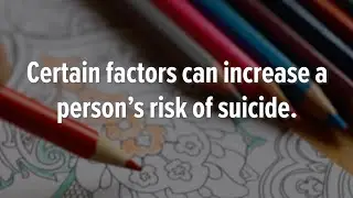 Be Aware of Risk Factors | Facing Suicide