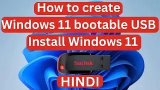 How to create a Windows 11 bootable USB drive and install Windows 11 | New Method | 2024 | Hindi