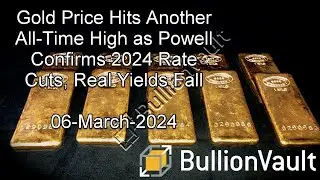 Gold Price Hits Another All-Time High as Powell Confirms 2024 Rate Cuts, Real Yields Fall