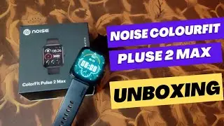 Noise Colourfit Pulse 2 Max | Unboxing | Review | Best Smartwatch under 2000