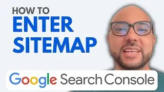 How to Enter Sitemap in Google Search Console