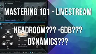 Mastering 101 - Headroom? -6dB? But What about Dynamics???